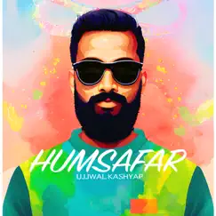 Humsafar - Single by Ujjwal Kashyap album reviews, ratings, credits