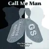 Stream & download Call Me Man