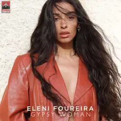 Gypsy Woman - EP - Eleni Foureira Gypsy Woman - EP - Eleni Foureira