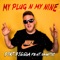 My Plug N My Nine (feat. Khaotic) - Dirt Diggla lyrics