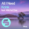 All I Need (feat. Mitchel Dae) - Single