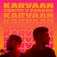 Zenith & Charan - Karvaan - Single artwork