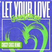 Let Your Love (Crissy Criss Remix) artwork