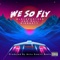 We So Fly (feat. Dienasty & Hgm Mali) - Blackfoot505 lyrics