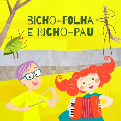 Bicho-Folha e Bicho-Pau - Single - Palavra Cantada