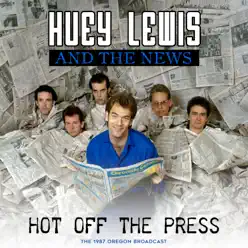 Hot off the Press (Live 1987) - Huey Lewis & The News