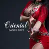 Stream & download Oriental Dance Café: Belly Dance Hits 2019