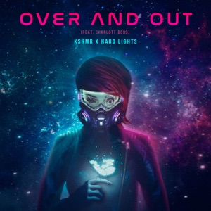 Over and Out (feat. Charlott Boss) - Single