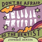 Don't Be Afraid of the Dentist artwork