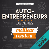 Auto-entrepreneurs, devenez votre meilleur vendeur ! - Frédéric Boismal