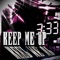 Keep Me Up (feat. Lil Crunk Money) - 3ve lyrics