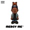 Mercy Me* (feat. Qveen) - GrizzOn13th lyrics