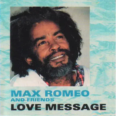 Love Message - Max Romeo Love Message - Max Romeo