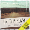 On the Road (Unabridged) - Jack Kerouac