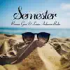 Semester - Single album lyrics, reviews, download