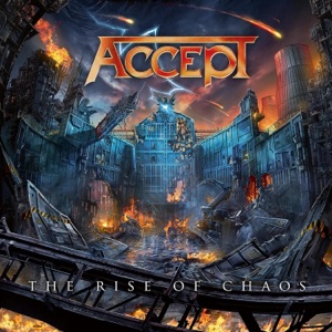 Accept - The rise of chaos. - Zortam Music