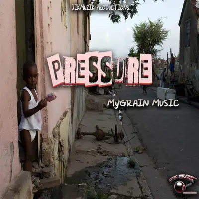 Pressure - Single - Mygrain