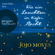 Jojo Moyes - Wie ein Leuchten in tiefer Nacht (Gekürzte Lesefassung)