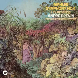 Mahler: Symphony No. 4 by André Previn, Pittsburgh Symphony Orchestra & Elly Ameling album reviews, ratings, credits