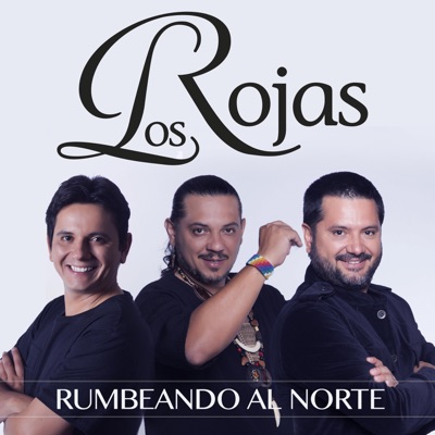 Rumbeando al Norte - Single - Los Rojas