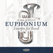 Euphonium Excerpts for Band - Mark Jenkins