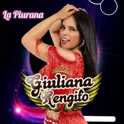 La Piurana - Giuliana Rengifo La Piurana - Giuliana Rengifo