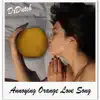 Annoying Orange Love Song - Single album lyrics, reviews, download