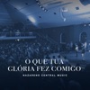 O Que Tua Glória Fez Comigo (Ao Vivo) - Single