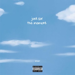 Just For the Moment - EP