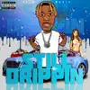 Still Drippin' - Single album lyrics, reviews, download