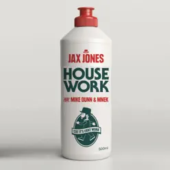 House Work (feat. Mike Dunn & MNEK) - Single - Jax Jones House Work (feat. Mike Dunn & MNEK) - Single - Jax Jones