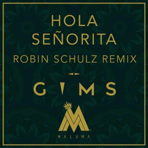 Maître Gims, Maluma & Robin Schulz Hola Señorita