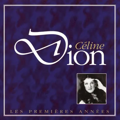 Les premières années - Céline Dion