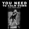 You Need To Calm Down (Live From Paris) - Single, 2020