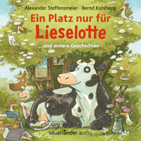 Alexander Steffensmeier - Ein Platz nur für Lieselotte - ... und andere Geschichten (Ungekürzte Lesung) artwork