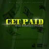 Get Paid (feat. Lil Man & Nique Knuccles) - Single album lyrics, reviews, download