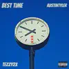 Best Time (feat. Tezzy2x) - Single album lyrics, reviews, download