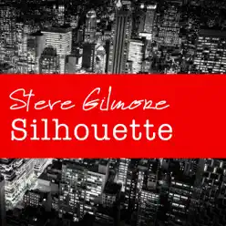 Silhouette - Steve Gilmore