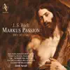 Bach: Markus Passion, BWV 247 album lyrics, reviews, download