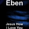 Jesus How I Love You - Single