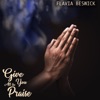 Flavia Beswick - Give You All the Praise