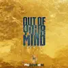 OUT of YOUR MIND (Remix) - Single album lyrics, reviews, download