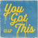 You Got This - Love & The Outcome
