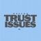 Trust Issues - Raylon lyrics