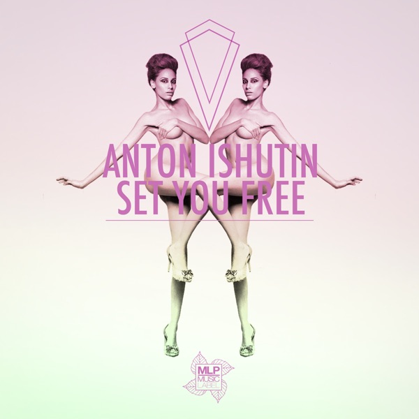 Set You Free - Anton Ishutin