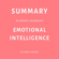 Swift Reads - Summary of Daniel Goleman’s Emotional Intelligence (Unabridged)