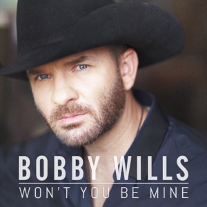 Bobby Wills - Won't You Be Mine - Line Dance Musique
