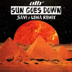 Sun Goes Down (Savi x Lema Remix) - Single by ATB album reviews, ratings, credits