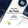 Be There (80kidz Origami Home Sessions Edit) [feat. Mabanua & Shin Sakiura] - Single album lyrics, reviews, download