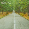 Don't Go - Single